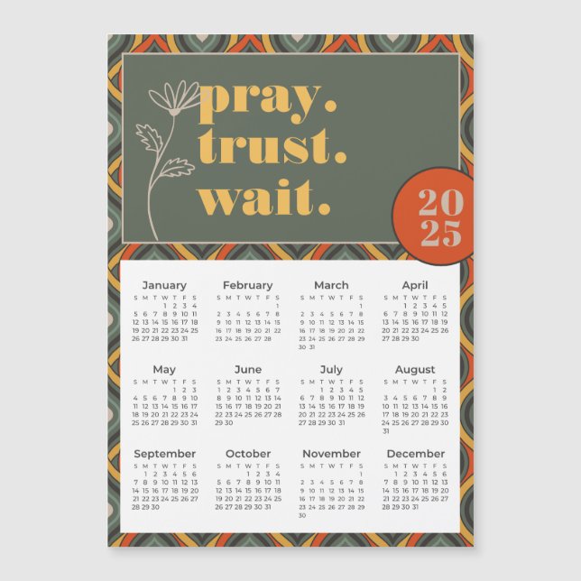 Carte Magnétique 2025 Prier Trust Attendre Retro Ikat Calendrier ma (Devant)