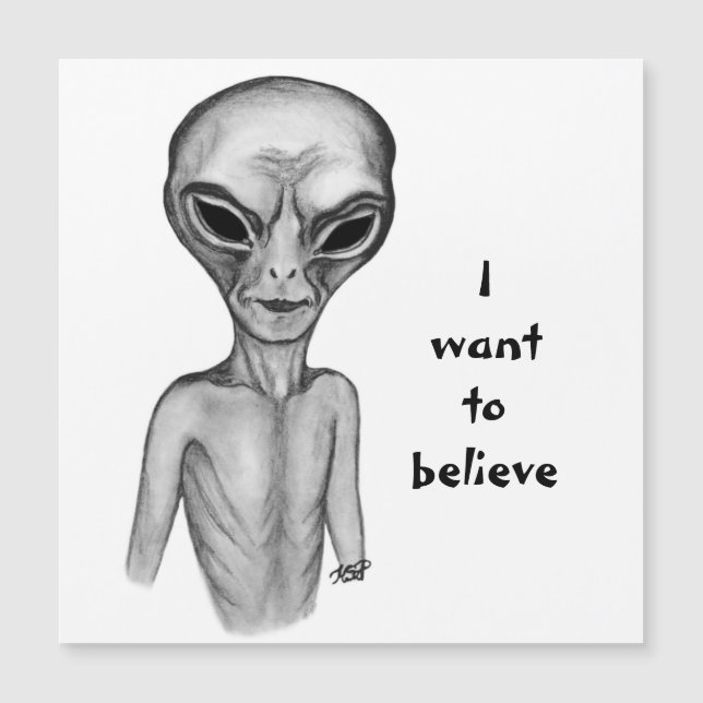 Carte Magnétique Alien gris, je veux croire (Devant)