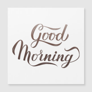 Carte Magnétique Calligraphie du bon matin lettrage