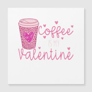 Carte Magnétique Coussin à jeter T-Shirt Coffee is my Valentine Pos