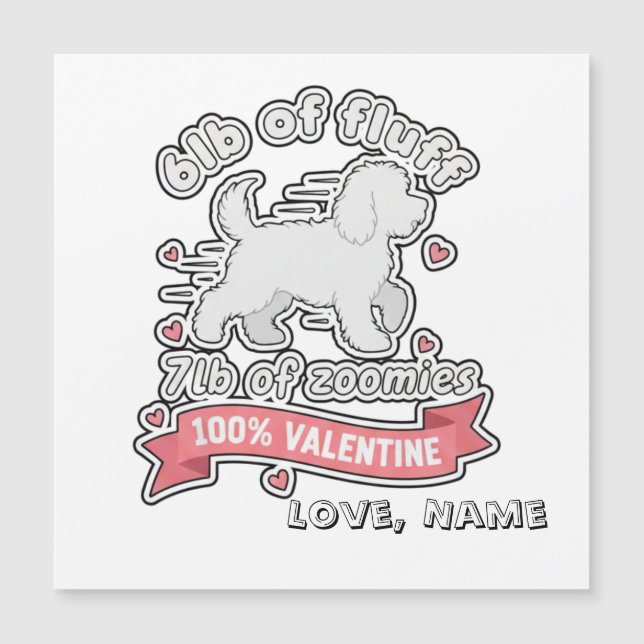 Carte Magnétique Custom Name Valentine 6lb of Fluff 7lb of Zoomies (Devant)
