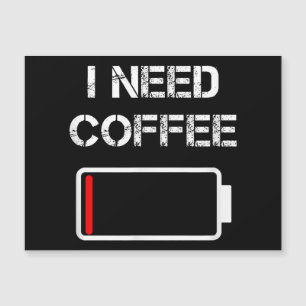 Carte Magnétique J'ai besoin de café drôle tasses de café batterie 