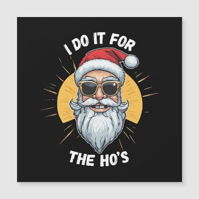 Carte Magnétique Je le fais pour Ho s Funny Noël père Noël (Devant)