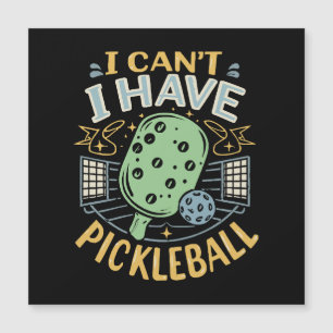 Carte Magnétique Je ne peux pas avoir de pickleball