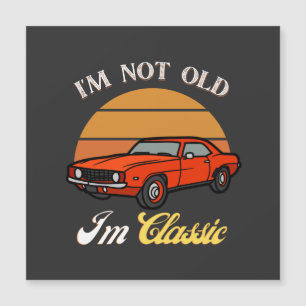 Carte Magnétique Je ne suis pas vieux, je suis classique T-Shirt ,V