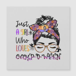 Carte Magnétique Just a Girl Who Loves Camp-o-ween - Halloween Camp
