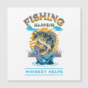 Carte Magnétique La pêche arrive. Le whisky aide!