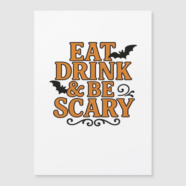 Carte Magnétique Manger, boire et être effrayant Halloween Graphiqu (Devant)