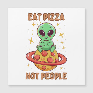 Carte Magnétique Mangez de la pizza pas des gens