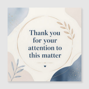 Carte Magnétique Merci pour l'attention portée à cette affaire
