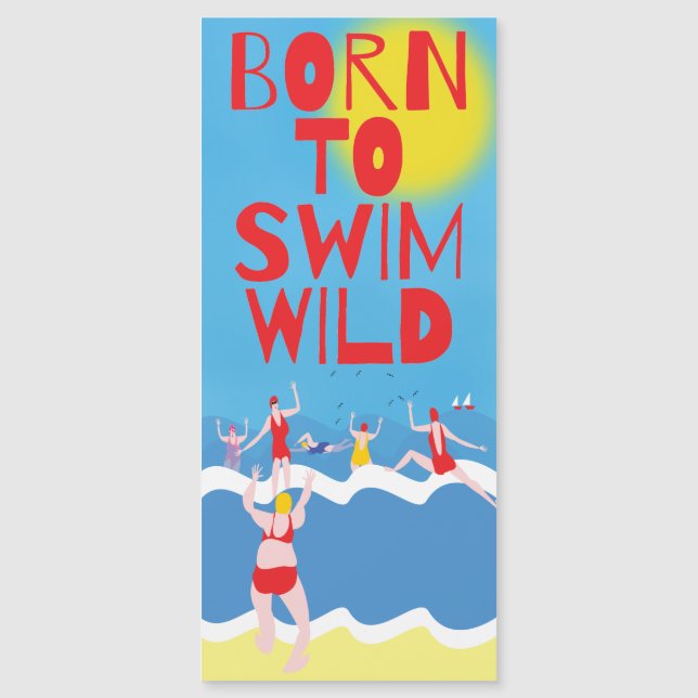 Carte Magnétique Né à Swim Wild, idée cadeau nageur d'eau froide (Devant)