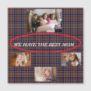 Carte Magnétique Nous avons la meilleure mère tartan 4 photos Polic