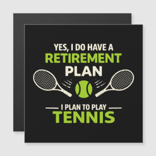 Carte Magnétique Oui, j'ai un plan de retraite Tennis