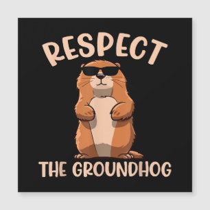 Carte Magnétique Respecter la marmotte - Jour de la marmotte Woodch