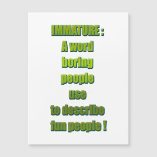 Carte Magnétique Texte drôle non mûr