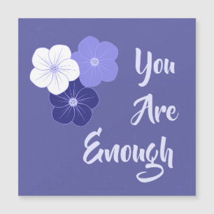 Carte magnétique "Vous Êtes Assez" Fleurs Violette