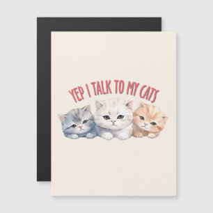 Carte Magnétique Yep, je parle à My Cats - Adorable Trio Cat Design