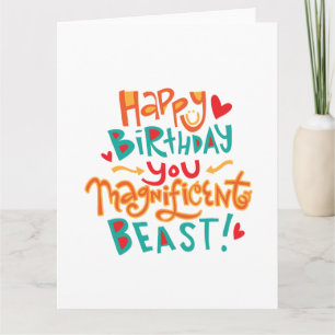 Carte Magnifique Beast Funny Birthday Card
