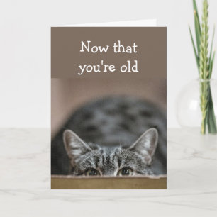 Carte Maintenant que tu es vieux anniversaires, tu te fa