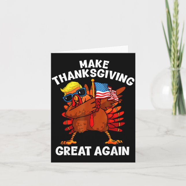 Carte Make Thanksgiving Great Again Dabbing Turkey Trump (Devant)