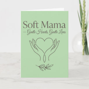 Carte Mama Douce : Cœurs Gentils, Vies Douces