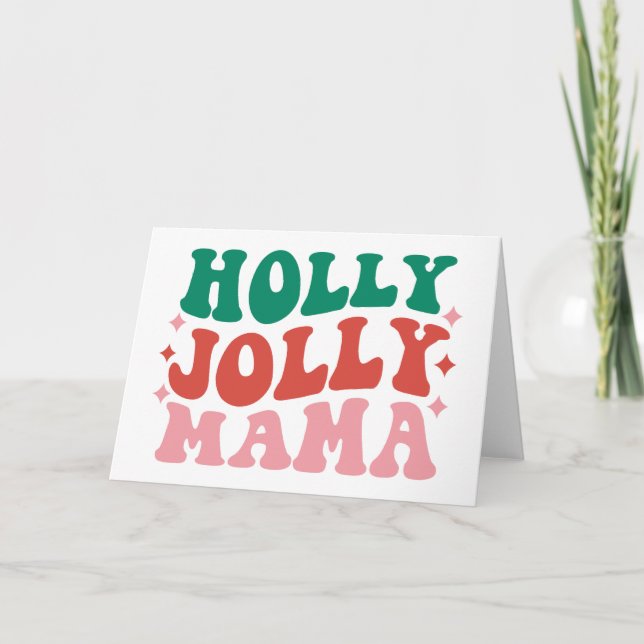 Carte Maman Holly Jolly - Création de vacances amusante (Devant)