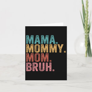 Carte Maman Maman Maman Maman Bruh Funny Garçon Maman Vi