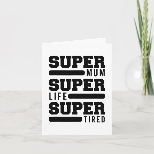 Carte Maman Super Vie Super Fatigué Funny Fête des mères (Devant)