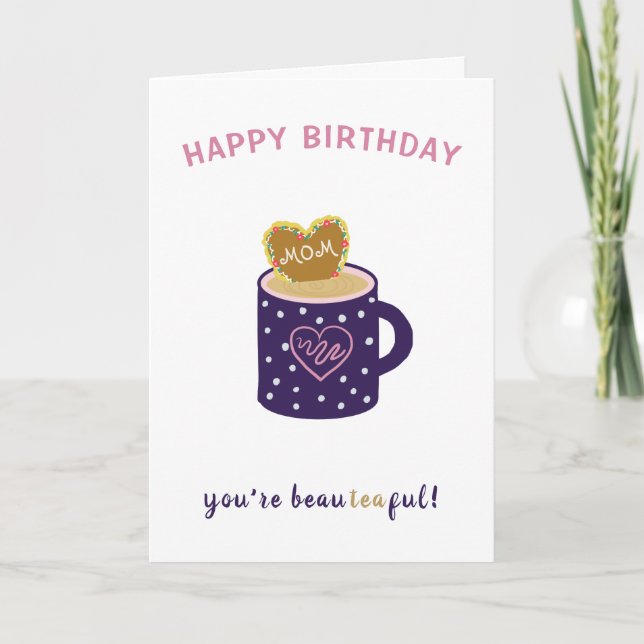 Carte Maman Tu Es Belle Tasse De Thé Anniversaire (Devant)