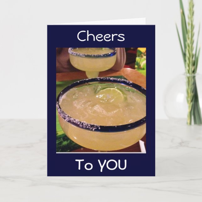 CARTE MARGARITA=CHEERS POUR VOTRE ANNIVERSAIRE (Devant)