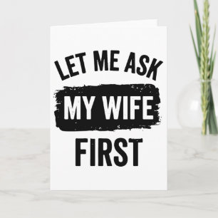 Carte Mari sarcastique Laissez-moi demander à ma femme d