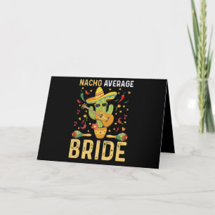 Carte Mariée pas moyenne Nacho Cinco De Mayo Mariage Mex