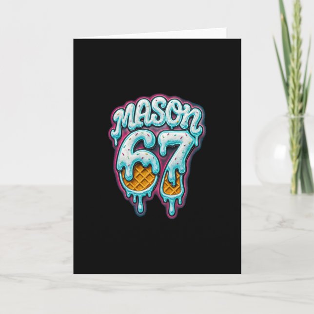 Carte Mason 67 Glace Drip Six Seven Meme 6 7 Adolescent  (Devant)