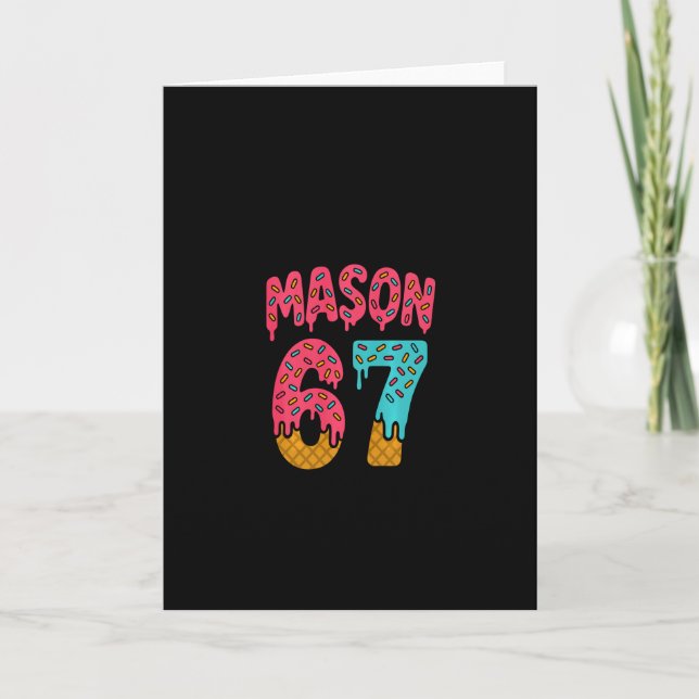 Carte Mason 67 Ice Cream Meme Funny Six Seven (on Ck) Pu (Devant)