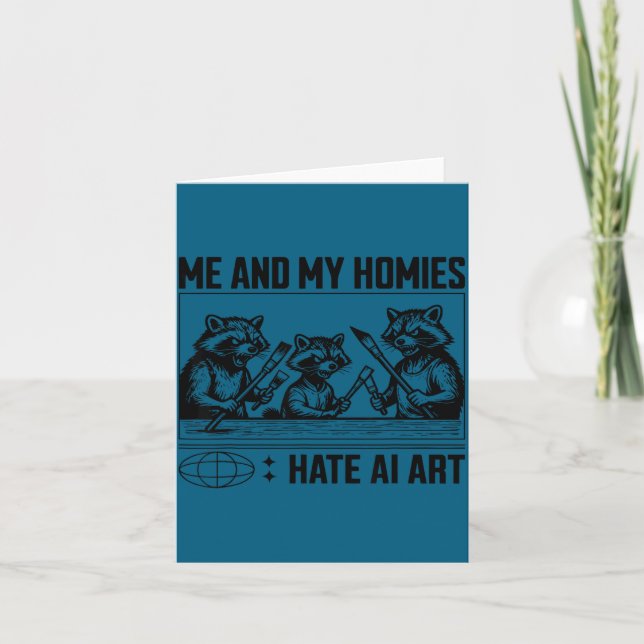 Carte Me And My Buddies Hate Ai Art Funny Design  (Devant)