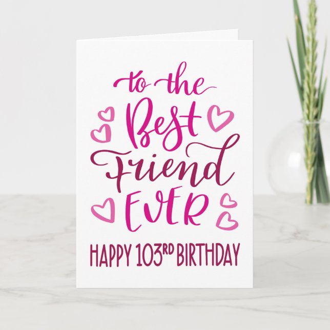 Carte Meilleur Ami 103ème Anniversaire Typographie en ro (Devant)