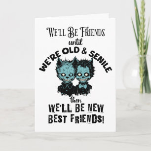 Carte Meilleur Ami Jusqu'à Anniversaire Vieux et Senile