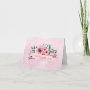 Carte Meilleure maman jamais rose Floral Aquarelle Salut