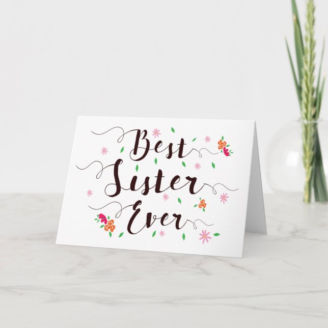 Carte Meilleure Soeur à jamais Anniversaire, avec fleurs (Devant)