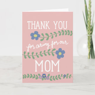 Carte Merci de prendre soin de notre maman