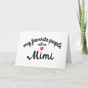 Carte Mes personnes préférées m'appellent Mimi grand-mèr
