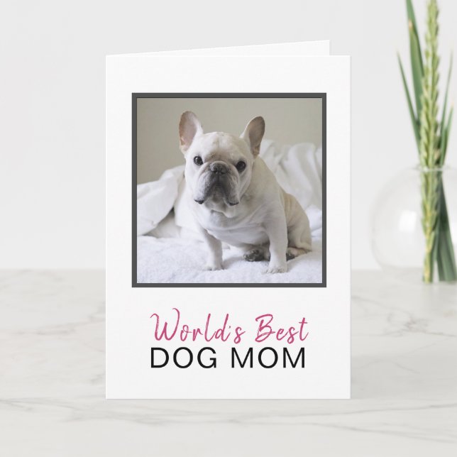 Carte Mete World's Best Dog Mom Photo Fête des mères (Devant)