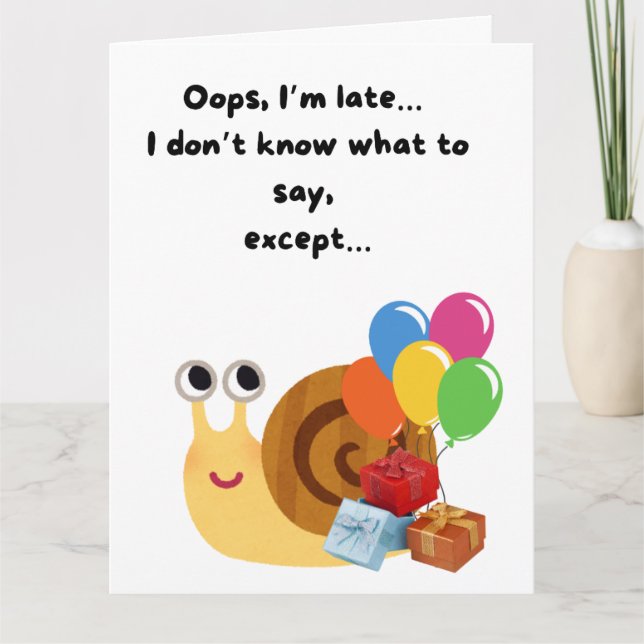 Carte Mignonne escargot drôle Joyeux Anniversaire tardif (Devant)