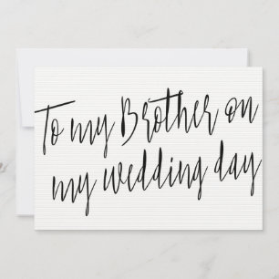 Carte Moderne Chic "À mon frère le jour de mon mariage"