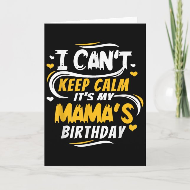 Carte Mom Birthday Shirt I Can't Keep Calm It's My Mama' (Devant)