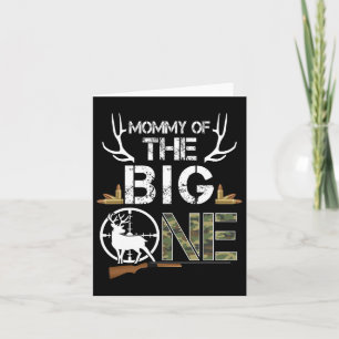 Carte Mommy Of The Big One Birthday Boy Deer Hunter Camo