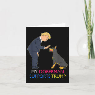 Carte Mon Doberman soutient Trump Gift Doberman Pinscher