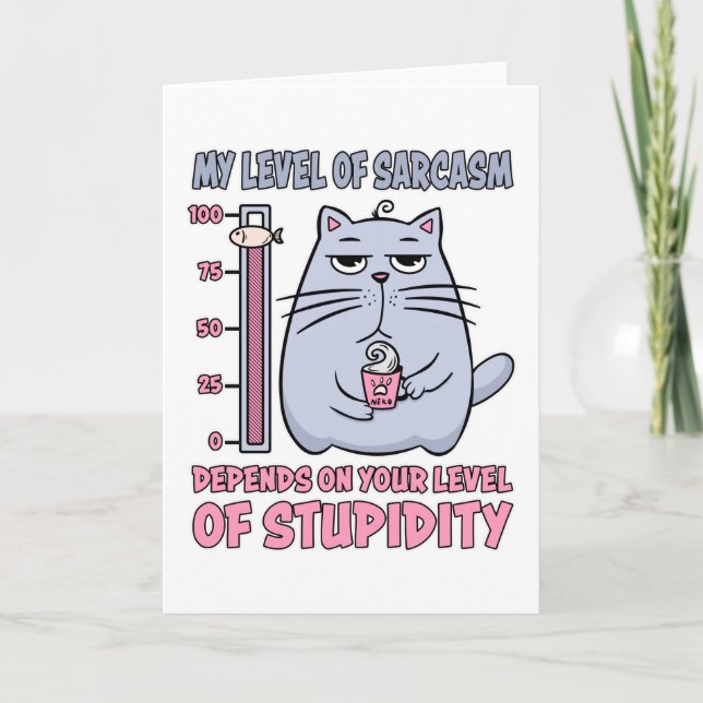 Carte Mon Niveau De Sarcasme Dépend Du Niveau De Stupidi (Devant)