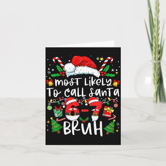 Carte Most Likely To Call Santa 67 Bruh Six Seven Christ (Devant)