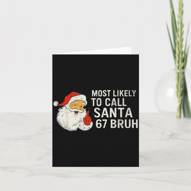 Carte Most Likely To Call Santa 67 Six Seven Bruh Christ (Devant)